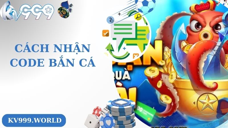 Cách nhận code bắn cá nhanh